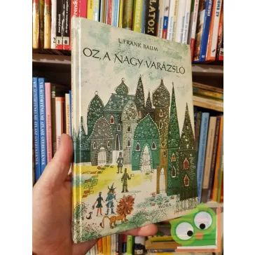 L. Frank Baum: Oz, a nagy varázsló (Óz 1.)