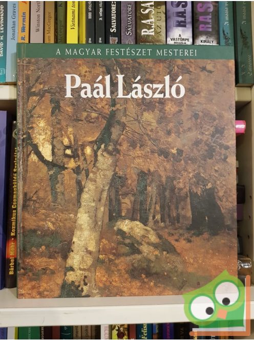Bakó Zsuzsanna: Paál László (A magyar festészet mesterei 4.)