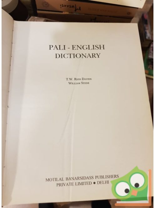 T. W. Rhys Davids, William Stede: Pali-English Dictionary