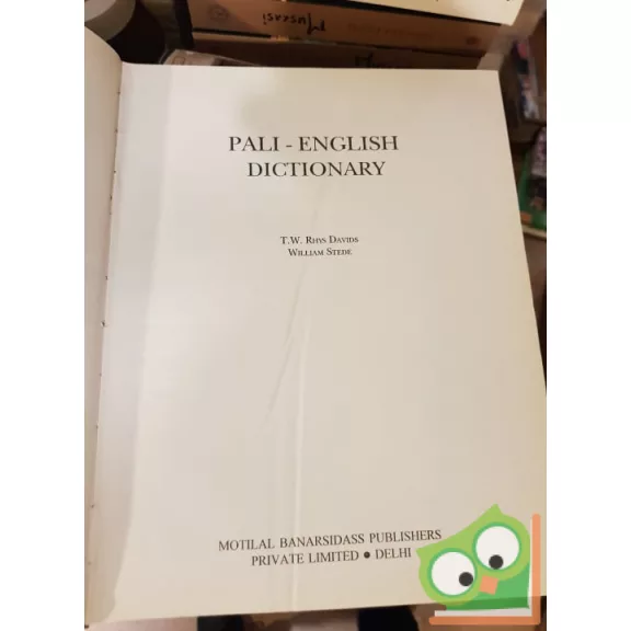 T. W. Rhys Davids, William Stede: Pali-English Dictionary