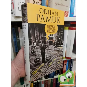 Orhan Pamuk: Furcsaság a fejemben
