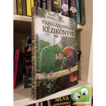 Dr. Romhányi Attila: Papagájkedvelők kézikönyve (Ritka)