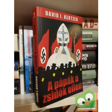 David I. Kertzer: A pápák a zsidók ellen