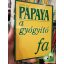 Harald W. Tietze: Papaya, a gyógyító fa