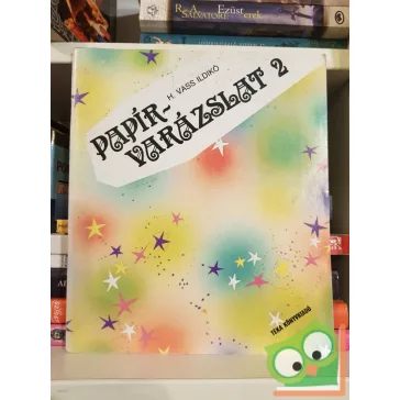 H. Vass Ildikó: Papírvarázslat 2.