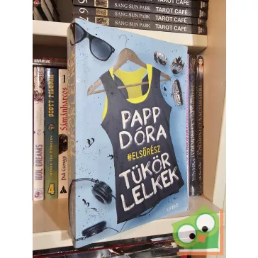 Papp Dóra: Tükörlelkek (Tükörlelkek 1.)