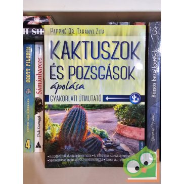 Pappné Tarányi Zita: Kaktuszok és pozsgások ápolása