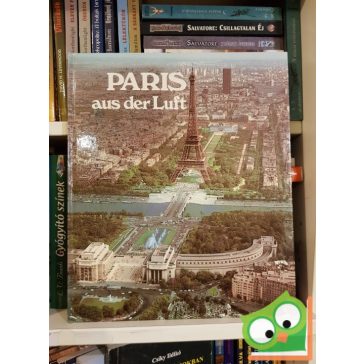 Andre Bourguignon: Paris aus der Luft