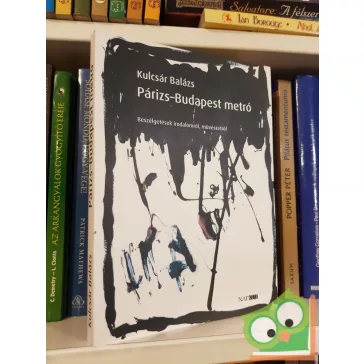 Kulcsár Balázs: Párizs Budapest metró
