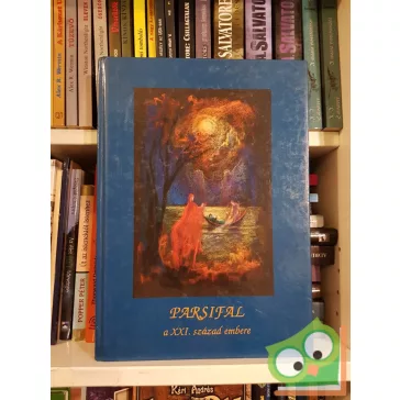 Bistey Zsuzsa: Parsifal, a XXI. század embere