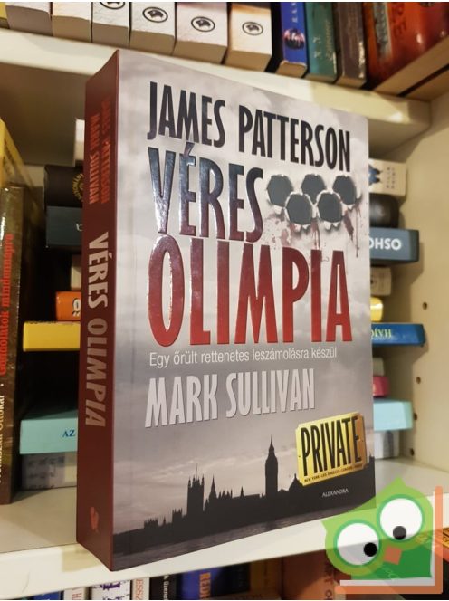 James Patterson - Mark Sullivan: Véres olimpia
