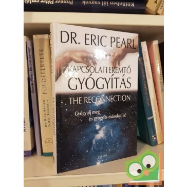 Eric Pearl: Kapcsolatteremtő gyógyítás