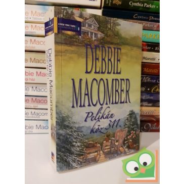 Debbie Macomber: Pelikán köz 311. (Cédrusliget 3.)