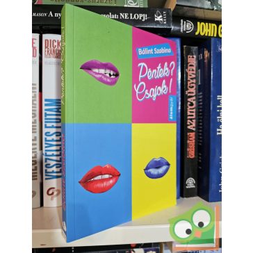 Bálint Szabina: Péntek? Csajok!