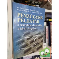   Pénzügyek példatár a mérlegképes könyvelők írásbeli vizsgáihoz 