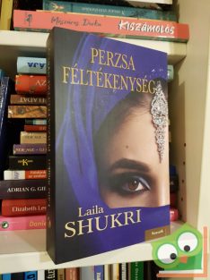 Laila Shukri: Perzsa féltékenység