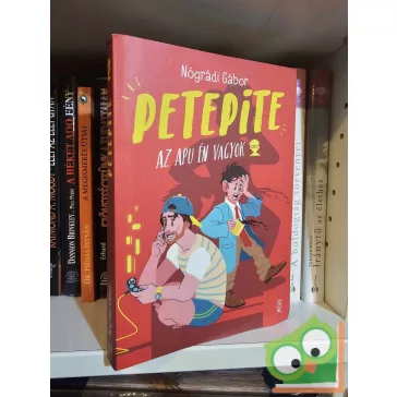 Nógrádi Gábor: PetePite - Az apu én vagyok