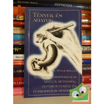   Péter Zoltán: Gastro-oesophagealis reflux betegség, peptikus fekély és funkcionális dyspepsia