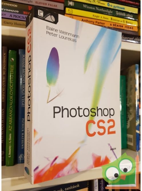 Peter Lourekas, Elaine Weinmann: Photoshop CS2 Windows és Macintosh