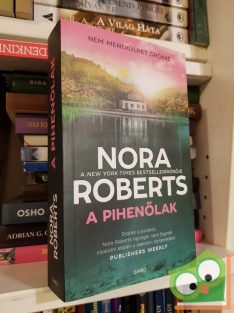 Nora Roberts: A pihenőlak