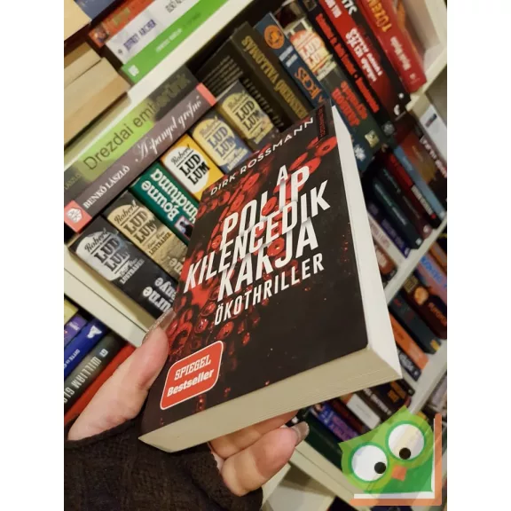 Dirk Rossmann: A polip kilencedik karja - Ökothriller