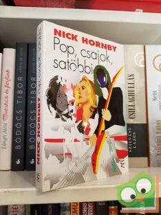 Nick Hornby: Pop, csajok, satöbbi