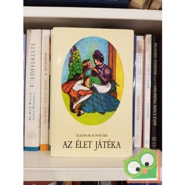Eleanor H. Porter: Az élet játéka