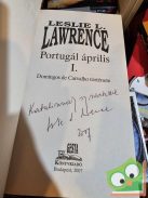 Leslie L. Lawrence: Portugál április I-II. (dedikált)