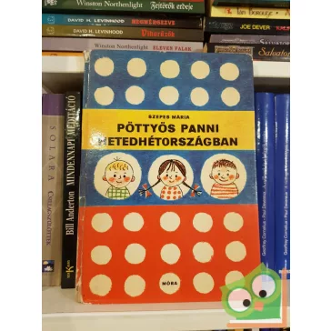   Szepes Mária: Pöttyös Panni Hetedhétországban (Pöttyös Panni 6.)