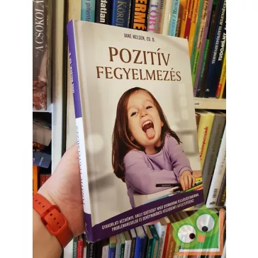 Jane Nelsen: Pozitív fegyelmezés