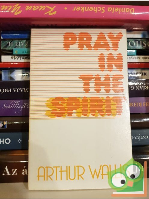 Arthur Wallis: Pray in the Spirit