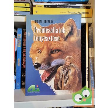   Holdas Sándor - Udvardy Jenő: Prémesállatok tenyésztése (ritka)