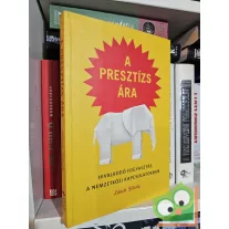   Lilach Gilady: A presztízs ára - Hivalkodó fogyasztás a nemzetközi kapcsolatokban
