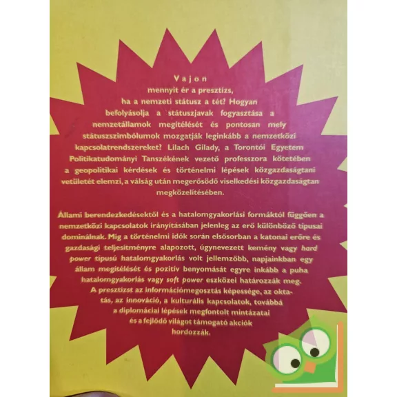 Lilach Gilady: A presztízs ára - Hivalkodó fogyasztás a nemzetközi kapcsolatokban