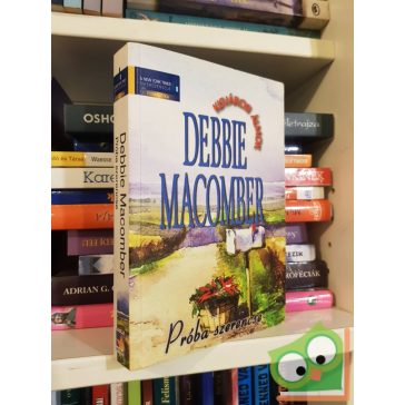   Debbie Macomber: Próba szerencse (Kisvárosi álmok 2.) (ritka)