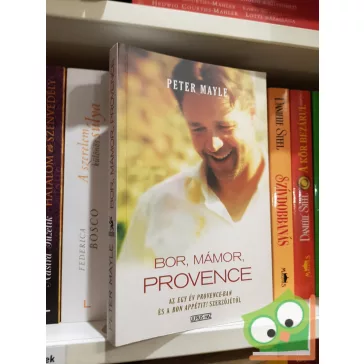 Peter Mayle: Bor, mámor, Provence