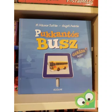 M. Kácsor Zoltán: Pukkantós Busz (Garázs bagázs 8.)