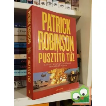 Patrick Robinson: Pusztító tűz
