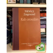   Móricz Zsigmond: Rab oroszlán  (Magyar Próza Klasszikusai 3.)