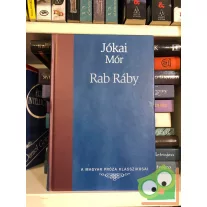 Jókai Mór Rab ​Ráby (Magyar Próza Klasszikusai 14.)