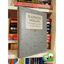   Radnóti Miklós: Radnóti Miklós összegyűjtött versei és műfordításai