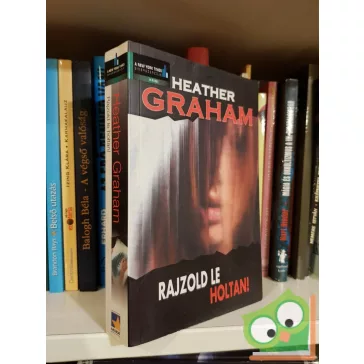 Heather Graham: Rajzold le holtan!