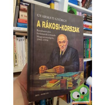 Gyarmati György: A Rákosi-korszak