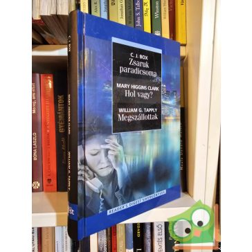   C. J. Box, Mary Higgins Clark, William G. Tapply - Reader's Digest válogatott könyvek 2011531/03