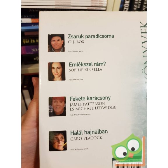 C. J. Box, Sophie Kinsella, James Patterson és Michale Ledwidge, Caro Peacock (Reader's Digest válogatás) 2009/4.