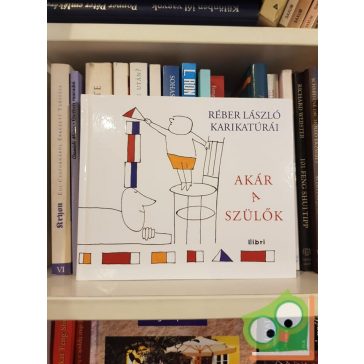 Réber László: Akár a szülők