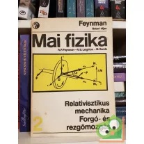   R. P. Feynman - R. B. Leighton - M. Sands: Relativisztikus mechanika / Forgó- és rezgőmozgás (Mai fizika 2.)