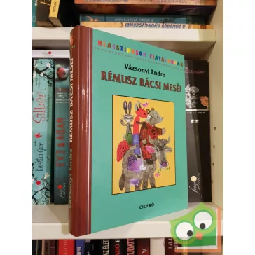   Vázsonyi Endre: Rémusz bácsi meséi (Klasszikusok fiataloknak)