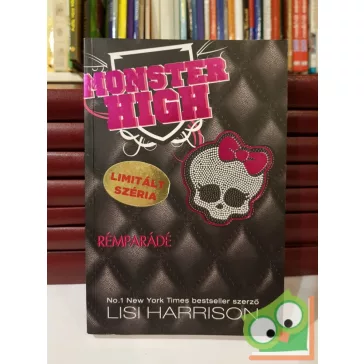 Lisi Harrison: Rémparádé (Monster High 1.)
