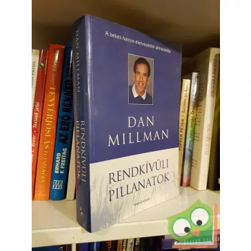 Dan Millman: Rendkívüli pillanatok